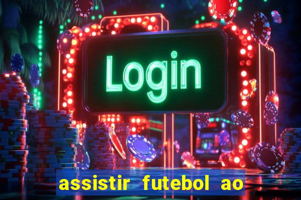 assistir futebol ao vivo gratis no sportv